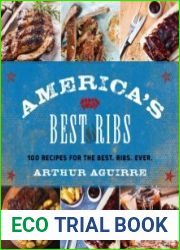 America|s Best Ribs 100 Recipes for the Best. Ribs. Ever.