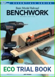 Basic Model Railroad Benchwork The Complete Photo Guide (Model Railroader Essentials Series)