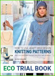 How to Use, Adapt, and Design Knitting Patterns