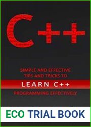 C++ Simple and Effective Tips and Tricks to learn C++ Programming Effectively