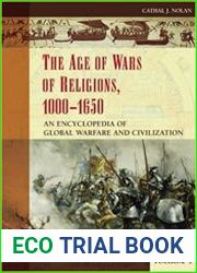 The Age of Wars of Religion, 1000-1650 An Encyclopedia of Global Warfare and Civilization