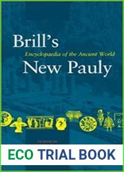 Brill|s New Pauly , Encyclopaedia of the Ancient World, Classical Tradition I A-Del