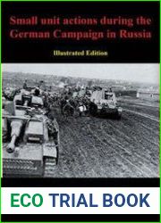 Small Unit Actions During the German Campaign in Russia [Illustrated Edition]