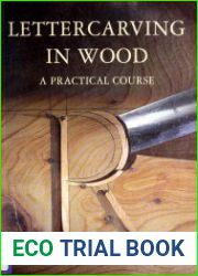 Lettercarving in Wood A Practical Course