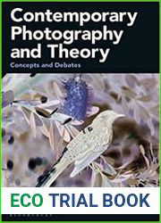 Contemporary Photography and Theory Concepts and Debates