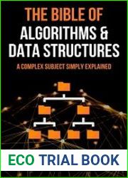 The Bible of Algorithms and Data Structures A Complex Subject Simply Explained (Runtime Complexity, Big O Notation, Programming)