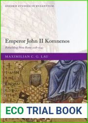 Emperor John II Komnenos Rebuilding New Rome 1118-1143 - BOOKS - HISTORY