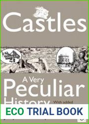Castles, A Very Peculiar History