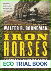 Iron Horses America|s Race to Bring the Railroads West
