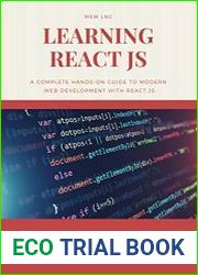 Learning React js A complete hands-on guide to modern web development with React.js
