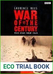 War of the Century When Hitler Fought Stalin
