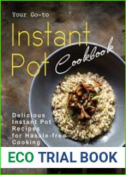 Your Go-to Instant Pot Cookbook Delicious Instant Pot Recipes for Hassle-free Cooking