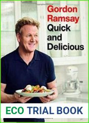 Gordon Ramsay Quick and Delicious 100 Recipes to Cook in 30 Minutes or Less