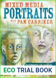 Mixed Media Portraits with Pam Carriker Techniques for Drawing and Painting Faces