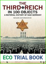 The Third Reich in 100 Objects A Material History of Nazi Germany