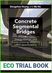 Concrete Segmental Bridges Theory, Design, and Construction to AASHTO LRFD Specifications