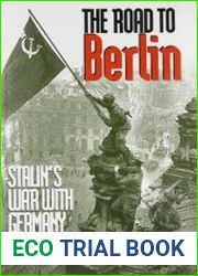 The Road to Berlin Stalin’s War with Germany