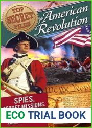 American Revolution. Spies, Secret Missions, and Hidden Facts from the American Revolution