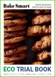 Bake Smart Sweets and Secrets from My Oven to Yours