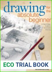 Drawing for the absolute beginner