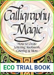 Calligraphy Magic How to Create Lettering, Knotwork, Coloring and More