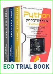 Python Programming 3 Menuscripts Crash Course Coding With Python Data Science. THE STEP BY STEP GUIDE FOR BEGINNERS TO MASTER SOFTWARE PROJECTS, ALGORITHMS, TRICKS AND TIPS