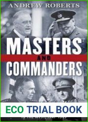 Masters and Commanders How Four Titans Won the War in the West, 1941-1945