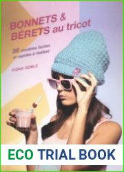 Bonnets & berets au tricot 36 modeles faciles et rapides a realiser