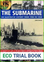 The Submarine An Illustratedtrated History from 1900 to 1950