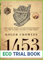 1453 The Holy War for Constantinople and the Clash of Islam and the West