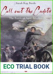 Call Out the Cadets The Battle of New Market, May 15, 1864
