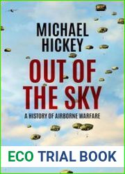 Out of the Sky A History of Airborne Warfare (Developments in Aviation Book 2) - BOOKS - MILITARY HISTORY