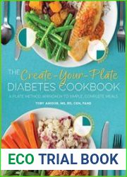 The Create-Your-Plate Diabetes Cookbook A Plate Method Approach to Simple, Complete Meals