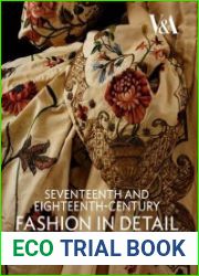 Seventeenth and Eighteenth Century Fashion in Detail