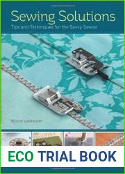 Sewing Solutions Tips and Techniques for the Savvy Sewist