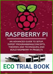 Raspberry Pi An Advanced Guide to Setup, Expert Programming(Concepts, theories and techniques) and Build Raspberry Pi Projects