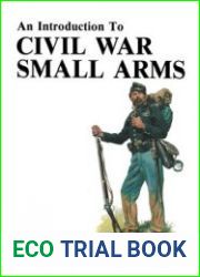 An Introduction to Civil War Small Arms