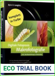 Digitale Fotopraxis Makrofotografie Inklusive Nachbearbeitung in Photoshop