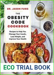 The Obesity Code Cookbook Recipes to Help You Manage Insulin, Lose Weight, and Improve Your Health