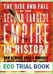 The Rise and Fall of the Second Largest Empire in History