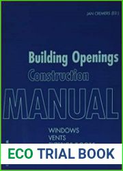 Building Openings Construction Manual Windows, Vents, Exterior Doors (Detail Manual)