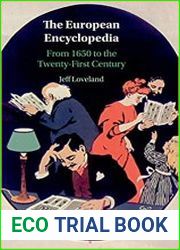 The European Encyclopedia From 1650 to the Twenty-First Century