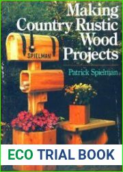 Making Country Rustic Wood Projects