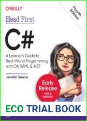 Head First C# A Learner’s Guide to Real-World Programming with C# and .NET Core, Fourth Edition (Third Early Release)