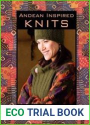 Andean Inspired Knits Designs in Luxurious Alpaca
