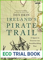 Ireland|s Pirate Trail A Quest to Uncover Our Swashbuckling Past