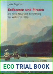 Erdbeeren und Piraten Die Royal Navy und die Ordnung der Welt 1770-1860