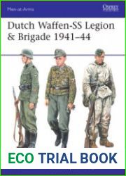 Dutch Waffen-SS Legion & Brigade 1941-1944 (Osprey Men-at-Arms 531)