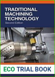 Traditional Machining Technology Machine Tools and Operations Second Edition