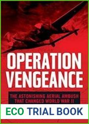 Operation Vengeance The Astonishing Aerial Ambush That Changed World War II